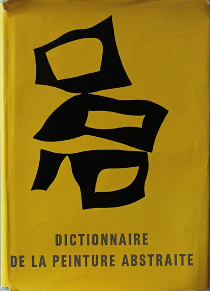 DICTIONNAIRE DE LA PEINTURE ABSTRAITE