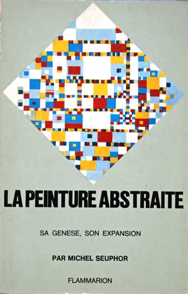 La Peinture Abstraite par Michel Seuphor