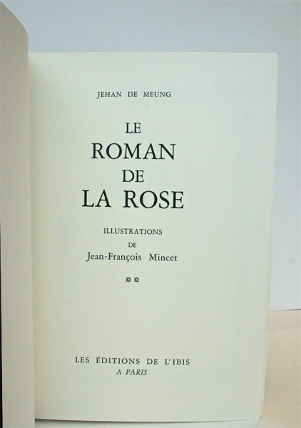 LE ROMAN DE LA ROSE Illustrations de Jean-François Mincet