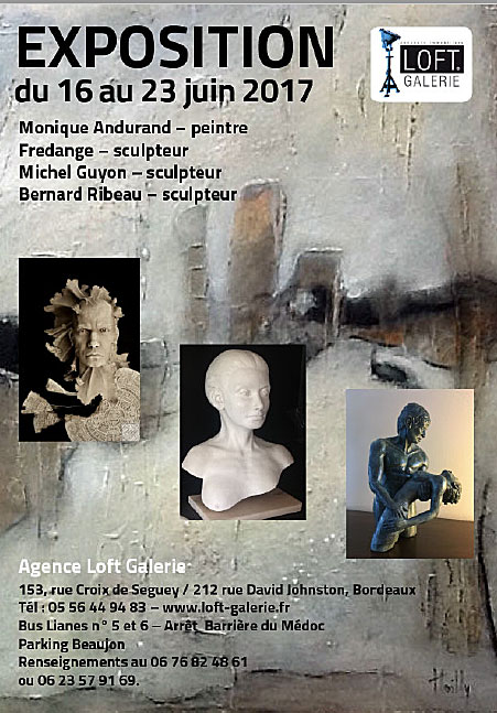 Exposition en compagnie de 3 sculpteurs du 16 au 23 juin 2017 à Loft Galerie